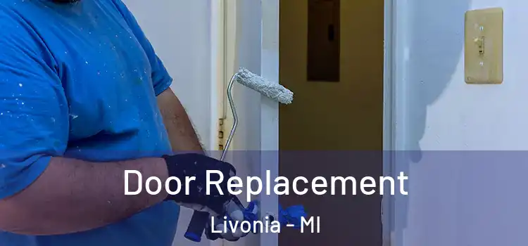 Door Replacement Livonia - MI