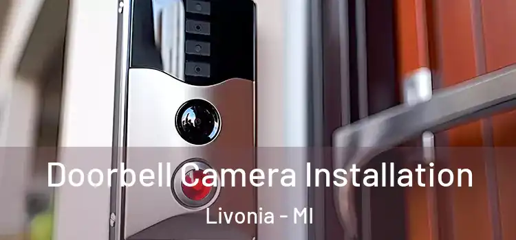  Doorbell Camera Installation Livonia - MI