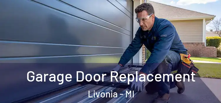  Garage Door Replacement Livonia - MI
