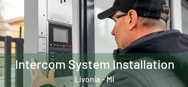 Intercom System Installation Livonia - MI